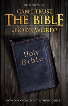 Paperback Can I Trust The Bible As God's Word?: How Do I Know? What Is The Evidence? Book