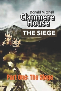 Clanmere House: Part One: The Siege (LITTLE STARS)