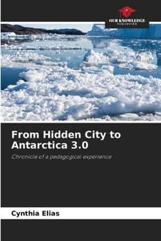 Paperback From Hidden City to Antarctica 3.0 Book