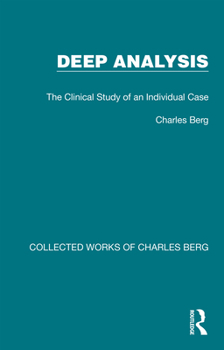 Paperback Deep Analysis: The Clinical Study of an Individual Case Book