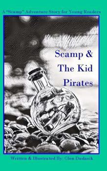 Paperback Scamp & The Kid Pirates: A Scamp Adventure Story for Young Readers Book