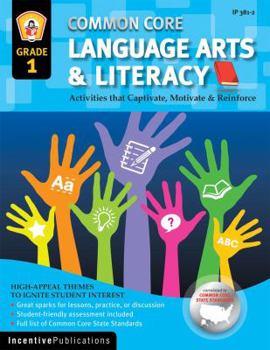 Common Core Language Arts & Literacy Grade 1: Activities That Captivate, Motivate & Reinforce - Book  of the Common Core