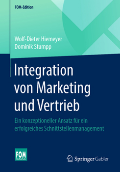 Paperback Integration Von Marketing Und Vertrieb: Ein Konzeptioneller Ansatz Für Ein Erfolgreiches Schnittstellenmanagement [German] Book
