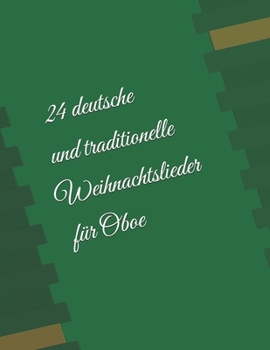 Paperback 24 deutsche und traditionelle Weihnachtslieder: Für Oboe [German] Book