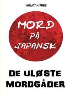 Paperback Mord på japansk: De uløste mordgåder [Danish] Book