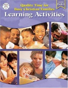 Quality Time for Busy Christian Families: Learning Activities