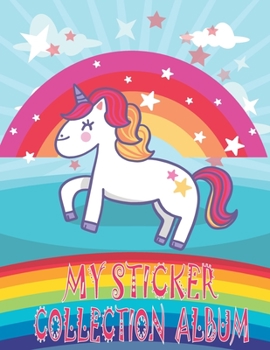 My Sticker Collecting Album: Blank Sticker Book for Kids, for Imagine with Create Ideas Large Size 8.5x11 Inches For Kids 4-10 Ages (Not Include Sticker)