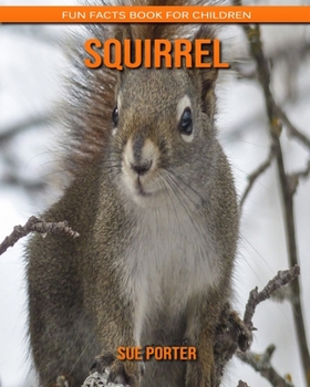 Paperback Squirrel: Fun Facts Book for Children Book