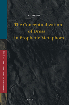 Hardcover The Conceptualization of Dress in Prophetic Metaphors Book