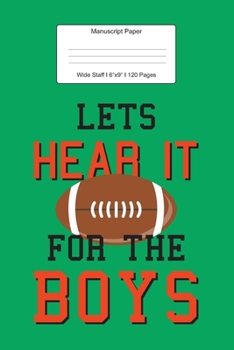 Manuscript Paper: Football For Boys Wide Staff Notebook for Kids and Adults I 110 Pages I Monster Theme I Blank Sheet Music Book for Beginners and ... other Instruments I Gift Idea for Musicians