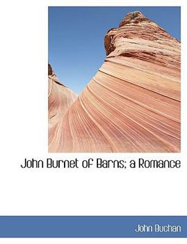 Hardcover John Burnet of Barns; A Romance Book