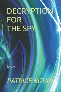 Paperback Decryption for the Spy: Éditzar Book