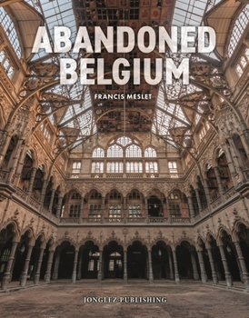 Hardcover Abandoned Belgium Book