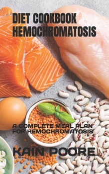 Paperback Diet Cookbook Hemochromatosis: A Complete Meal Plan for Hemochromatosis Book