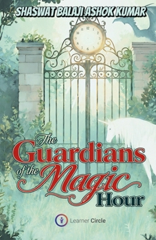 Paperback The Guardians of the Magic Hour Book