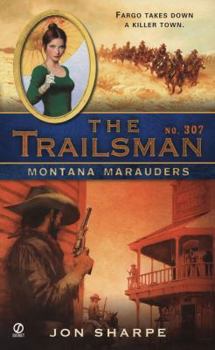 Montana Marauders - Book #307 of the Trailsman