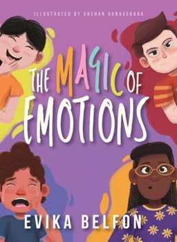 Hardcover The Magic of Emotions: A book about embracing and celebrating complex emotions Book