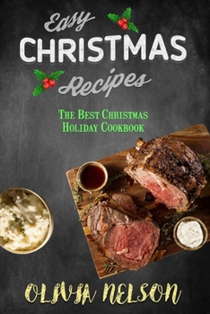 Paperback Easy Christmas Recipes: The Best Christmas Holiday Cookbook Book