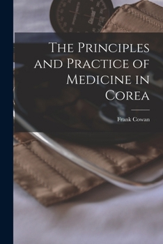 Paperback The Principles and Practice of Medicine in Corea Book