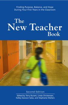 Paperback New Teacher Book: Finding Purpose, Balance and Hope During Your First Years in the Classroom Book