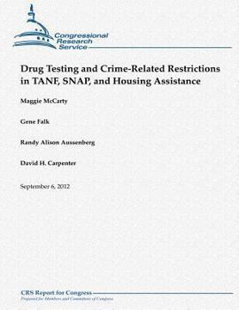 Paperback Drug Testing and Crime-Related Restrictions in TANF, SNAP, and Housing Assistance Book