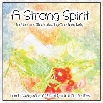 Paperback A Strong Spirit: How to Strengthen the Part of You that Matters Most Book