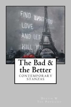 Paperback The Bad & the Better: contemporary stanzas Book