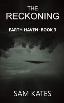 The Reckoning (Earth Haven: Book 3) - Book #3 of the Earth Haven