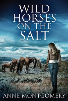 Paperback Wild Horses On The Salt [Large Print] Book