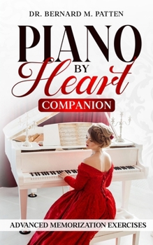 Paperback Piano by Heart Companion: Advanced Piano Memorization Exercises Book