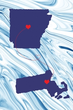 Long Distance Out of State Journal: Arkansas & Massachusetts (Two Souls One Heart US States Diary Notebook)