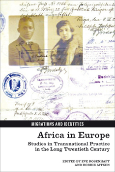 Hardcover Africa in Europe: Studies in Transnational Practice in the Long Twentieth Century Book