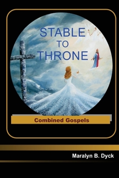 Paperback Stable to Throne: Combined Gospels Book