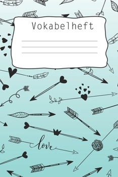 Vokabelheft: Softcover I dickes Vokabelheft I A5 I 100 Seiten I zweispaltig I Sprachen lernen und üben I Fremdsprachen wie englisch, spanisch, ... Schulstart I  Motiv: arrows (German Edition)