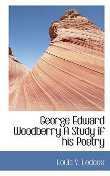 Paperback George Edward Woodberry a Study If His Poetry Book
