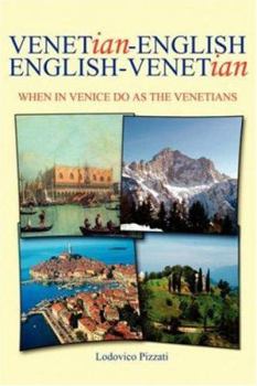 Paperback Venetian-English English-Venetian: When in Venice Do as the Venetians Book