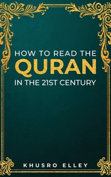 Hardcover How to Read The Quran in the 21st Century Book