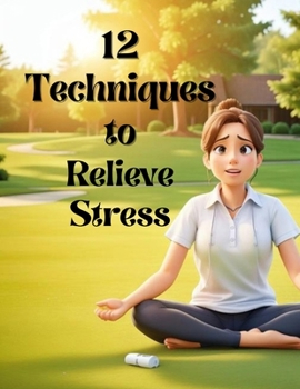 Paperback 12 Techniques to Relieve Stress Book