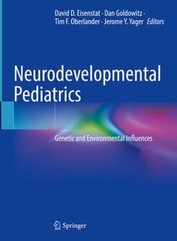Hardcover Neurodevelopmental Pediatrics: Genetic and Environmental Influences Book