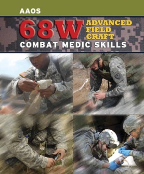 Paperback 68w Advanced Field Craft: Combat Medic Skills: Combat Medic Skills Book