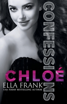 Confessions: Chloé - Book #33 of the Chicagoverse