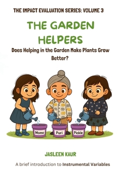 The Garden Helpers: Does Helping in the Garden Make Plants Grow Better?