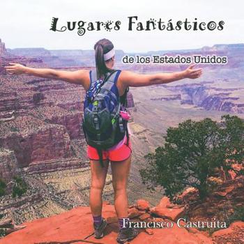 Paperback Lugares Fantásticos de los Estados Unidos [Spanish] Book