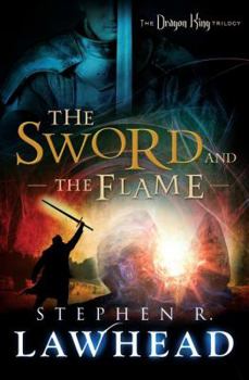 The Sword and the Flame (The Dragon King, Book 3) - Book #3 of the Dragon King
