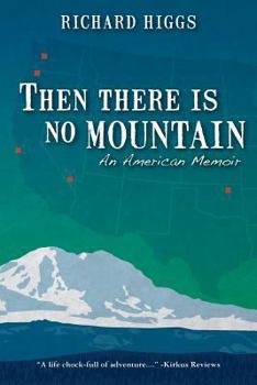 Paperback Then There Is No Mountain: An American Memoir Book