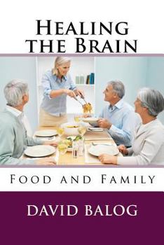 Paperback Healing the Brain: Food and Family Book