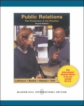 Public Relations: The Profession and the Practice
