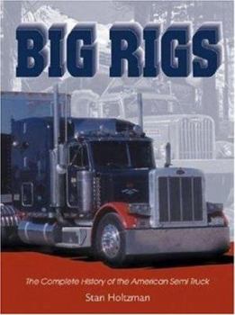 Paperback Big Rigs: The Complete History of the American Semi Truck Book