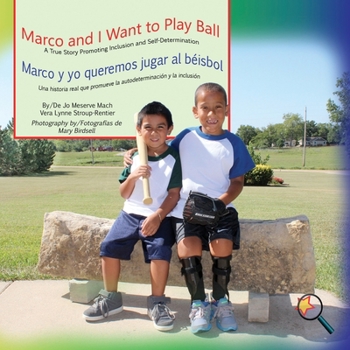 Marco and I Want to Play Ball: A True Story Promoting Inclusion and Self-Determination