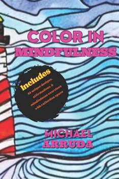 Paperback Color in Mindfulness: A coloring book for practicing mindfulness Book